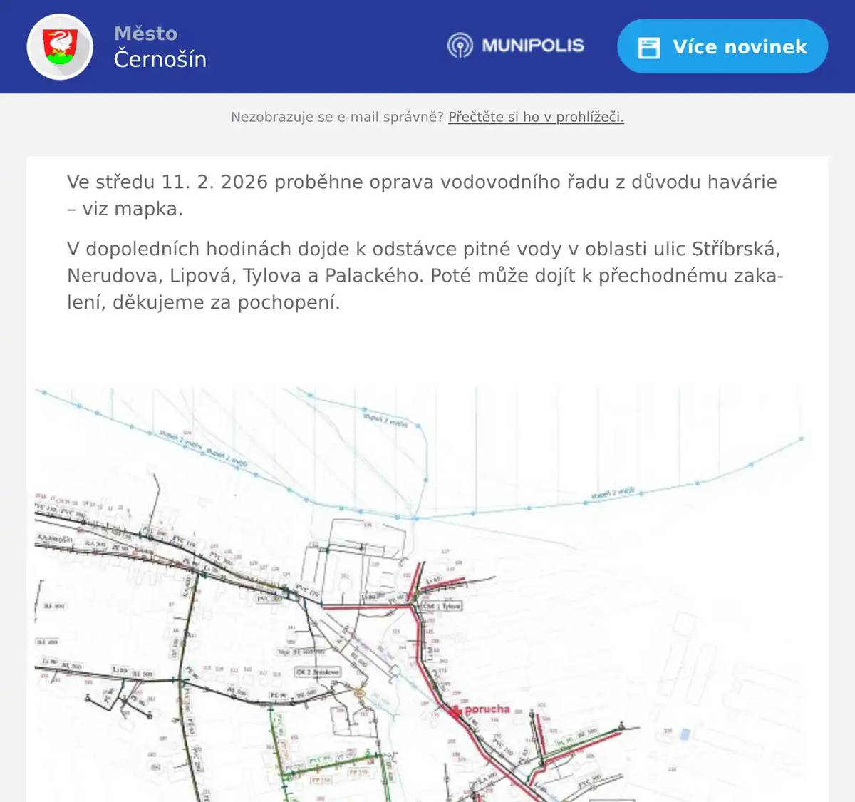 Ve středu 11. 2. 2026 proběhne oprava vodovodního řadu z důvodu havárie – viz mapka. V dopoledních hodinách dojde k odstávce pitné vody v oblasti ulic Stříbrská, Nerudova, Lipová, Tylova a Palackého. Poté může dojít k přechodnému zakalení, děkujeme za pochopení.