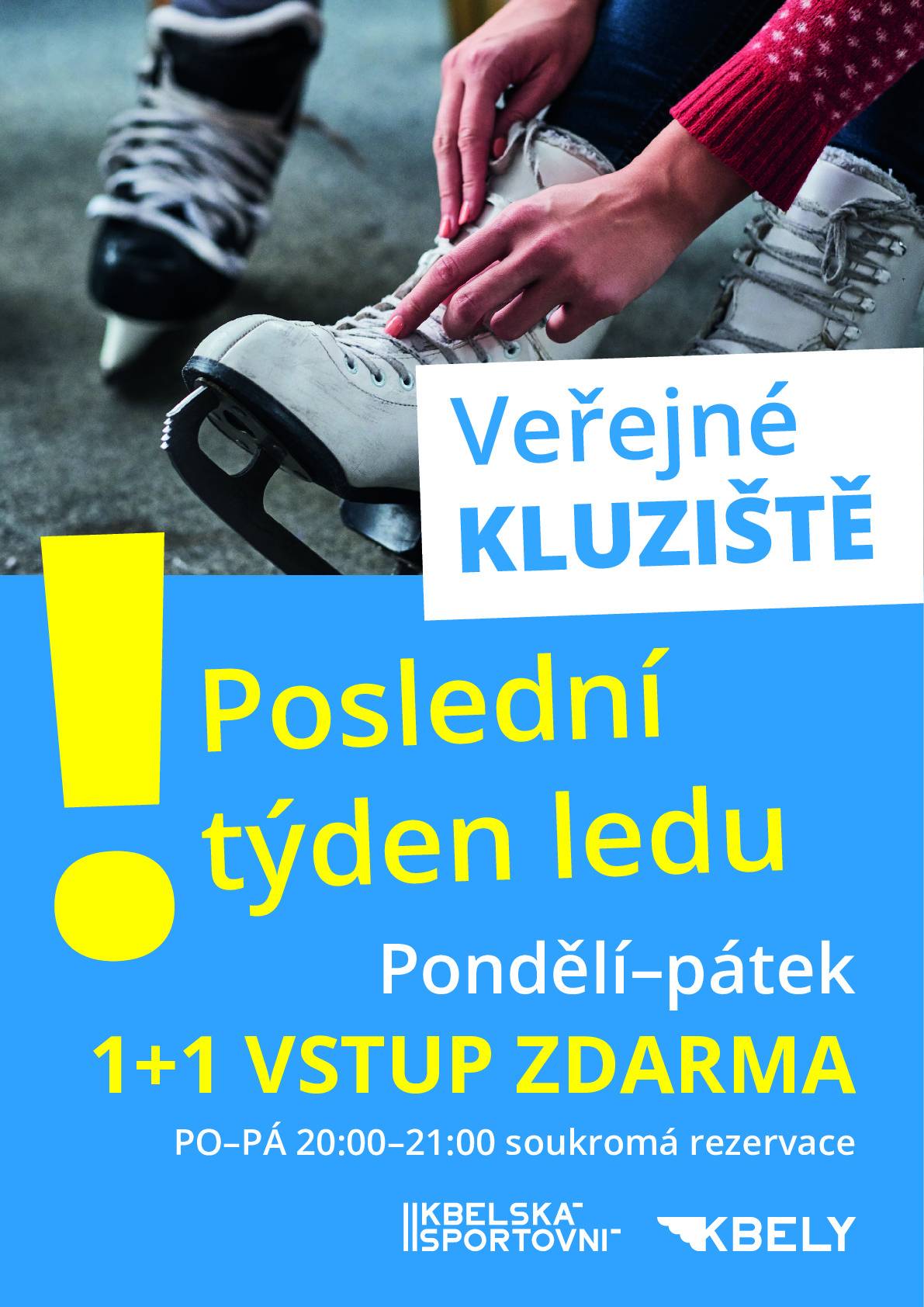 Pondělí - pátek 1 + 1 VSTUP ZDARMA PO-PÁ 20:00-21:00 soukromá rezervace více informací zde: https://www.sporthalakbely.cz/cs/a/posledni-sance-zabruslit-si-na-kluzisti-ve-kbelich-215