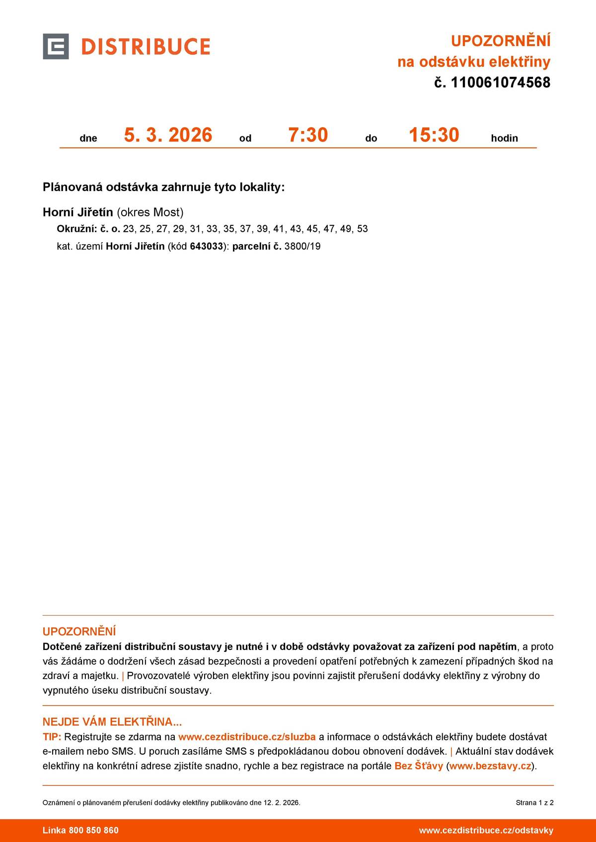Oznámení o plánovaném přerušení dodávky elektrické energie č. 110061074568 / 5. 3. 2026 / 7:30 - 15:30 /ulice Okružní č. o.  23, 25, 27, 29, 31, 33, 35, 37, 39, 41, 43, 45, 47, 49, 53, parcelní č. 3800/19
