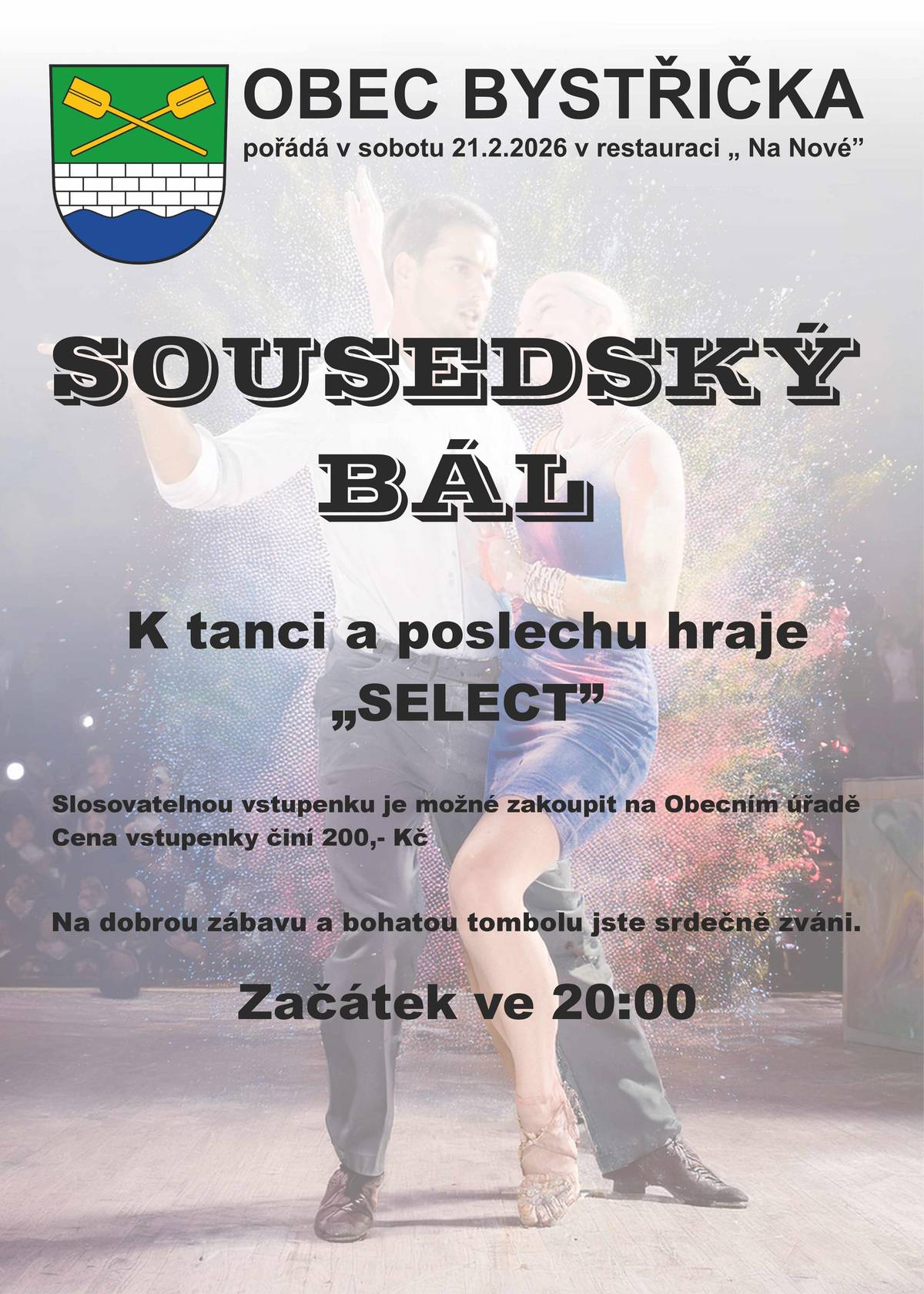 Obec Bystřička Vás zve na sousedský bál 21.2. v restauraci Na Nové. Vstupenky k prodeji na obecním úřadu. Vstupné 200,-