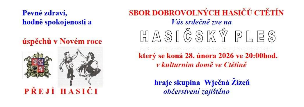 Sbor dobrovolných hasičů Ctětín Vás srdečně zve na tradiční Hasičský ples, který se koná dne 28. února 2026 od 20:00 hodin v Kulturním domě Ctětín.