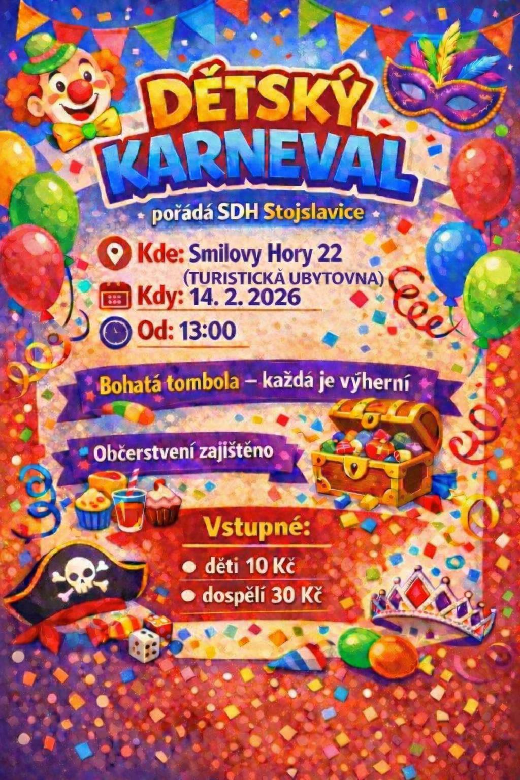 SDH Stojslavice pořádá DĚTSKÝ KARNEVAL v sobotu 14. 2. 2026 od 13:00 v turistické ubytovně ve Smilových Horách.