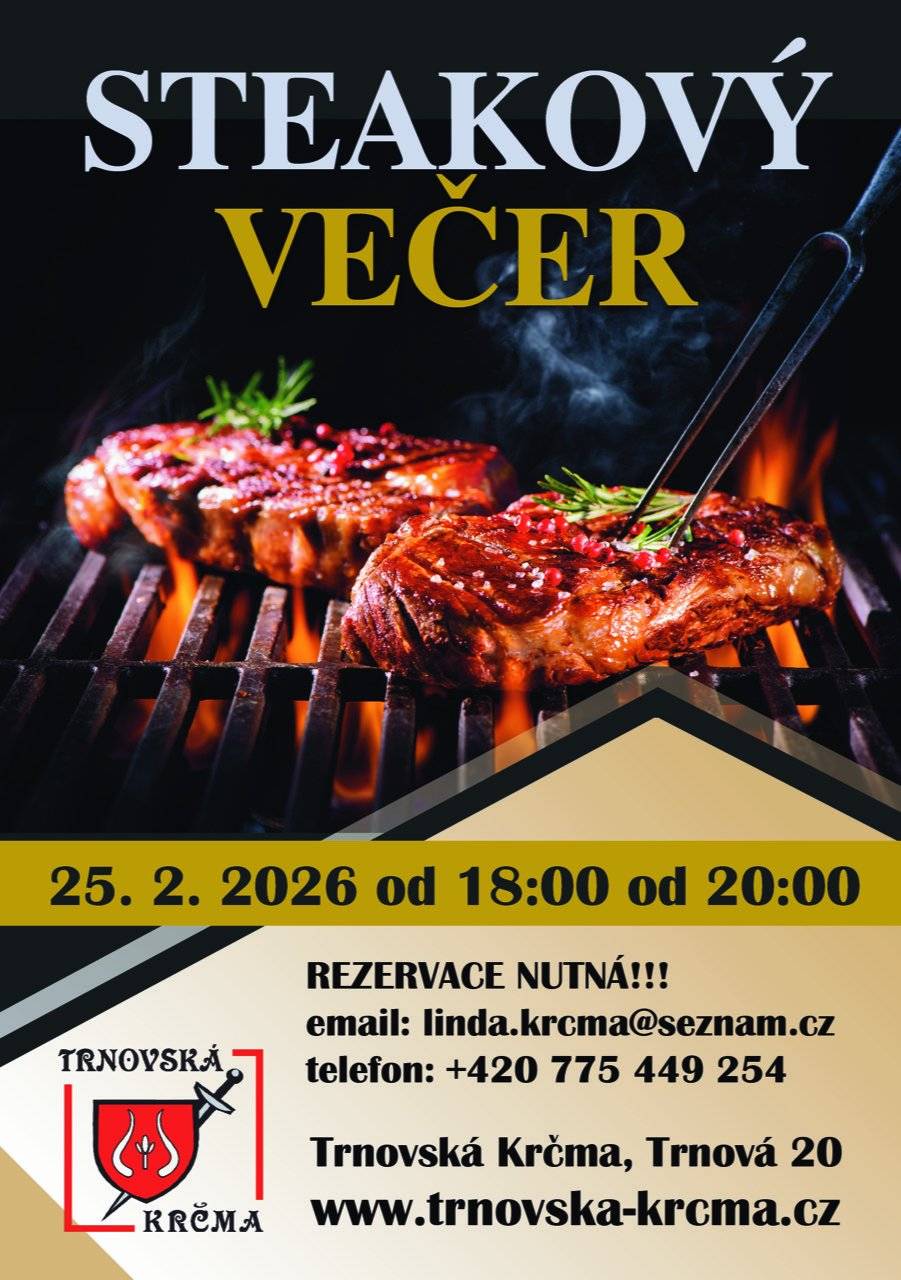 Milí sousedé,  srdečně Vás zveme 25.2. 2026 do Trnovské krčmy na steakový večer. Stůl si můžete rezervovat na čísle 775449254.