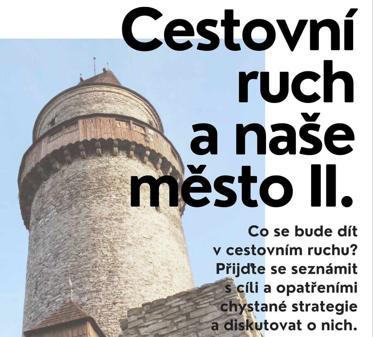Na webových stránkách města lze naleznout písemný záznam z druhé veřejné debaty na téma Strategie cestovního ruchu, která se uskutečnila 20. ledna v prostorech kulturního domu: Strategie cestovního ruchu