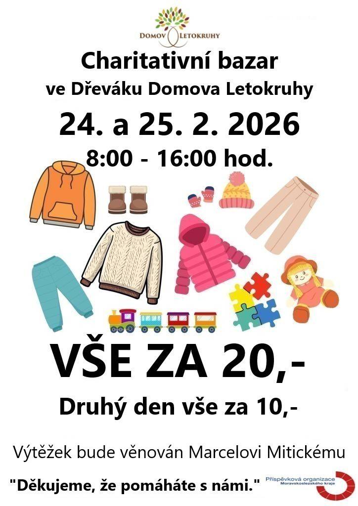 Domov Letokruhy pořádá ve dnech 24. a 25. února 2026 v Dřeváku "Charitativní bazárek" v době od 8:00 do 16:00 hodin. První den vše za 20 Kč, druhý den za 10 Kč. Výtěžek bude věnován Marceli Mitickému.