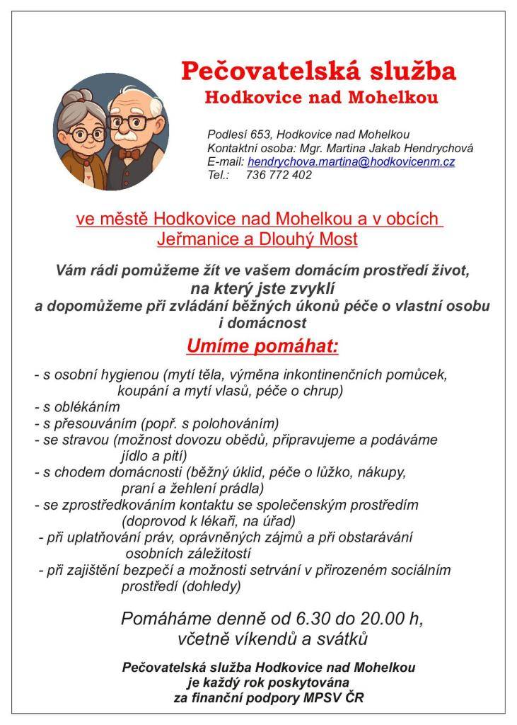 Podařilo se nám upravit územní působnost poskytování sociálních služeb (v současnosti především terénní péče) tak, aby území obce Jeřmanice spadalo i do působnosti města Hodkovice nad Mohelkou. Více informací v přiloženém letáku.