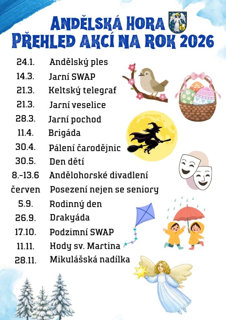 Termíny akcí jsou předpokládané a obec neručí za konání v tomto termínu. Prosím sledujte webové stránky obce www.andelskahora.cz