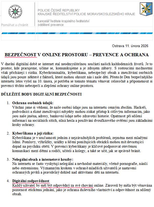BEZPEČNOST V ONLINE PROSTORU – PREVENCE A OCHRANA  V dnešní digitální době se internet stal neodmyslitelnou součástí našich každodenních životů. Je to prostor, kde pracujeme, učíme se, komunikujeme a je zdrojem zábavy. Nezapomínejme však na bezpečnost i v tomto prostoru.