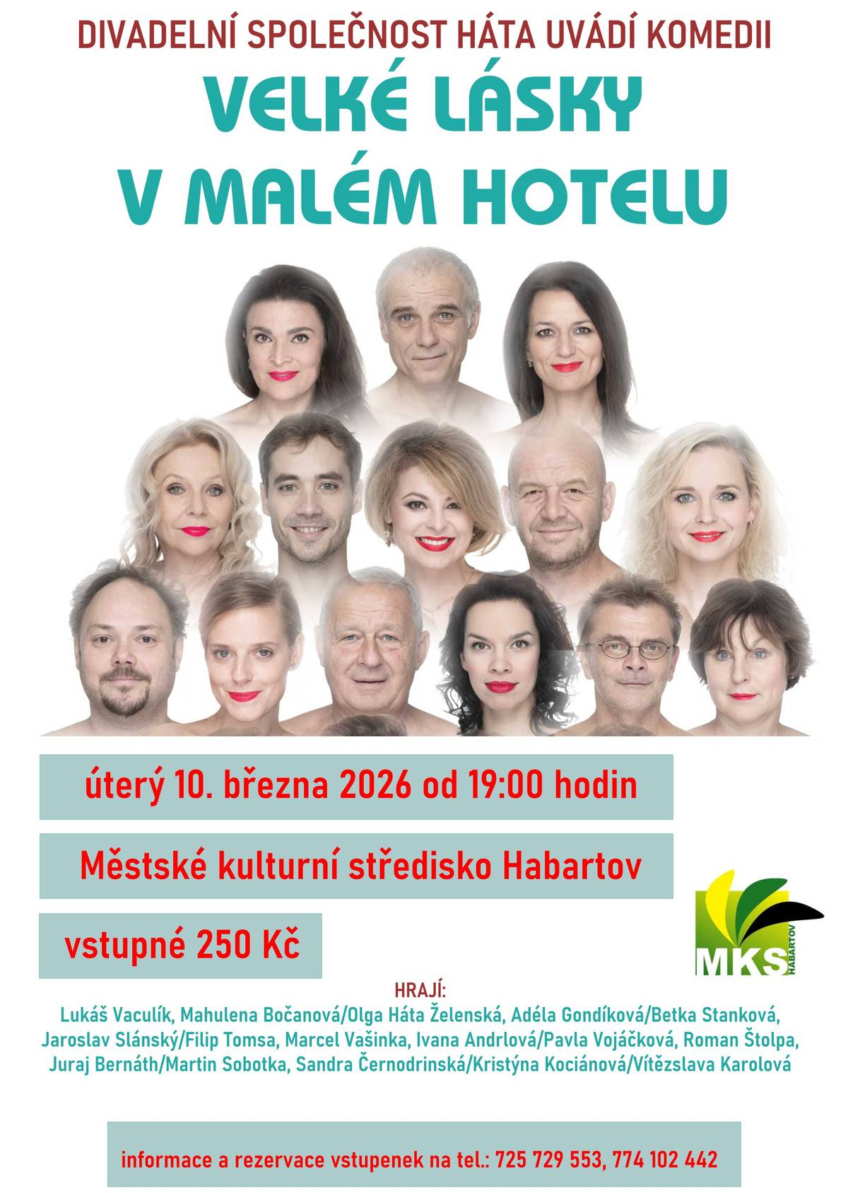 Městské luturní středisko Habartov zve na vystoupetí divadelního souboru Háta na komedii Velké lásky v malém hotelu.