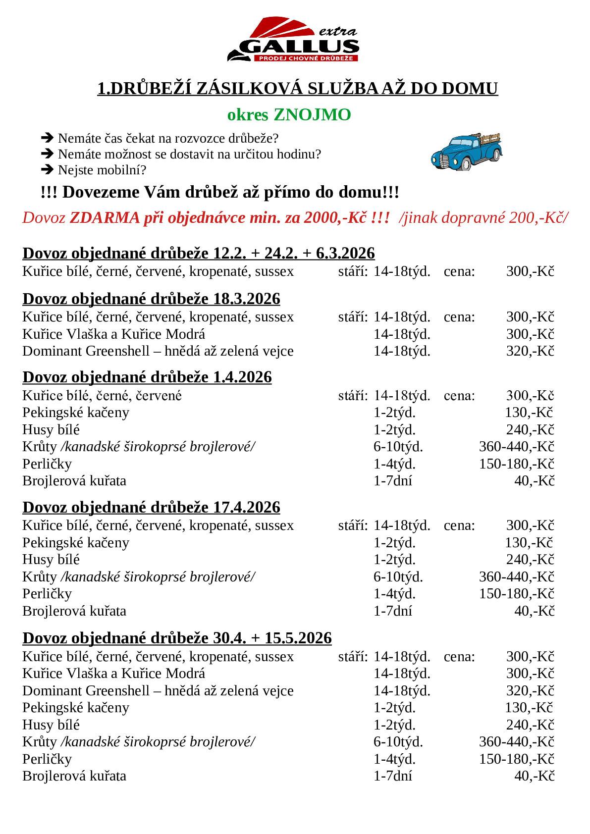 Kalendář rozvozu GALUS, viz. příloha.