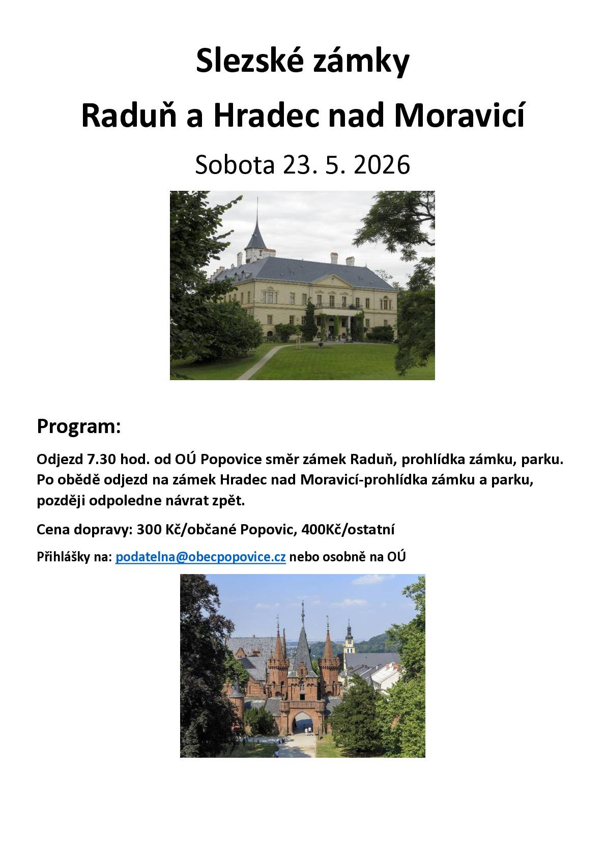 Posíláme pozvánku na výlet za historií Slezska, který se bude konat v sobotu 23. 5. 2026 https://www.obecpopovice.cz/obec/udalosti-v-obci/kalendar-akci/slezske-zamky-radun-a-hradec-184_134cs.html
