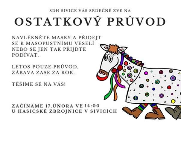Hasiči Sivice Vás srdečně zvou na tradiční ostatkový průvod v úterý 17.2., sraz masek ve 14:00 u hasičské zbrojnice. Všichni jsou srdečně zváni s maskou i bez.