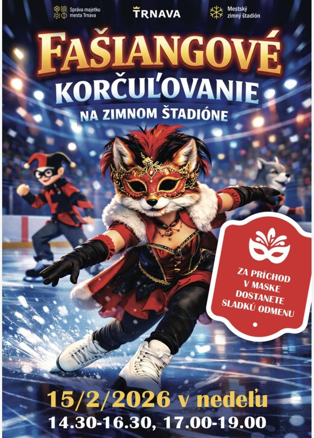 K Fašiangom v Trnave nepatria len šišky a sprievod maškár v centre mesta, ale aj poriadna zábava na ľade!    Príďte si už túto nedeľu 15. februára zatočiť piruetu alebo sa len tak s úsmevom pokorčuľovať na Mestský zimný štadión na Fašiangové korčuľovanie.   A ak dorazíte v maske, čaká vás aj sladká odmena.     Vidíme sa počas verejného korčuľovania:  14.30 – 16.30 h, 17.00 – 19.00 h.    Pripravte si masky, nabrúste si korčule, čakáme vás na ľade!