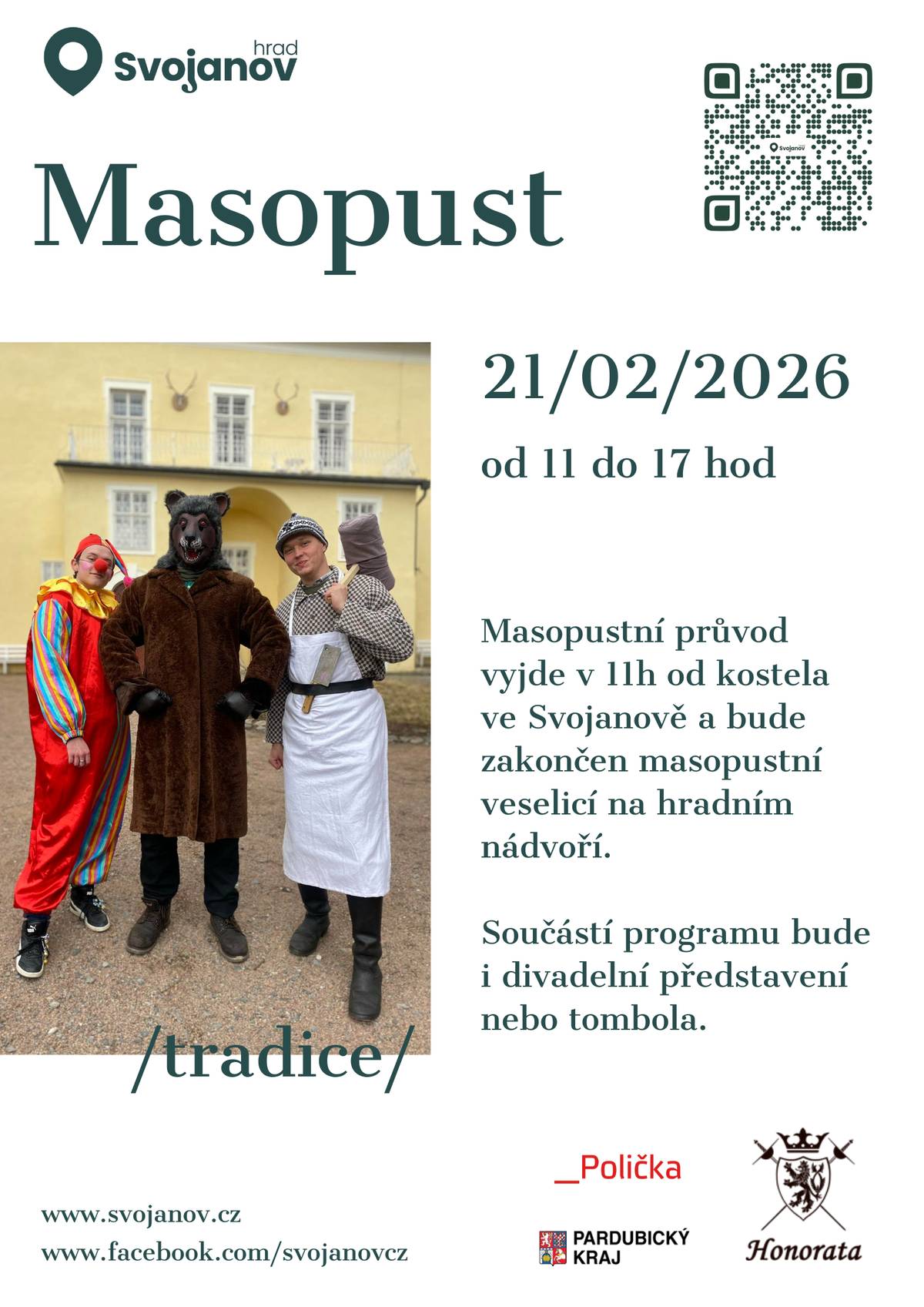 Na hradě Svojanově proběhne masopust, který se bude konat v sobotu 21. února 2026. Masopustní průvod vyrazí v 11 hodin od kostela sv. Petra a Pavla ve Svojanově a bude zakončen masopustní veselicí přímo na hradním nádvoří. Můžete se těšit na soubor tradičních masek, hudbu a tanec, divadelní představení, oblíbenou tombolu ale i zabijačkové speciality.  Těšíme se na vaši účast, ať už plánujete vyrazit v pestrobarevném kostýmu, nebo si chcete masopust užít v běžném oblečení.