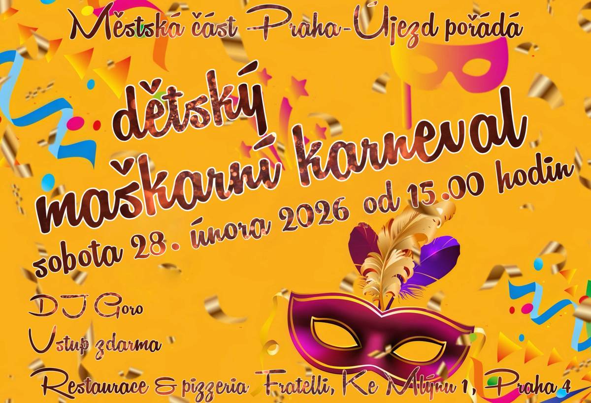 Městská část zve všechny děti s rodiči na dětský maškarní karneval, který se bude konat v sobotu 28. února 2026 od 15 hodin v restauraci Fratelli, na újezdském náměstí Ke Mlýnu 1. Vstupné je zdarma.