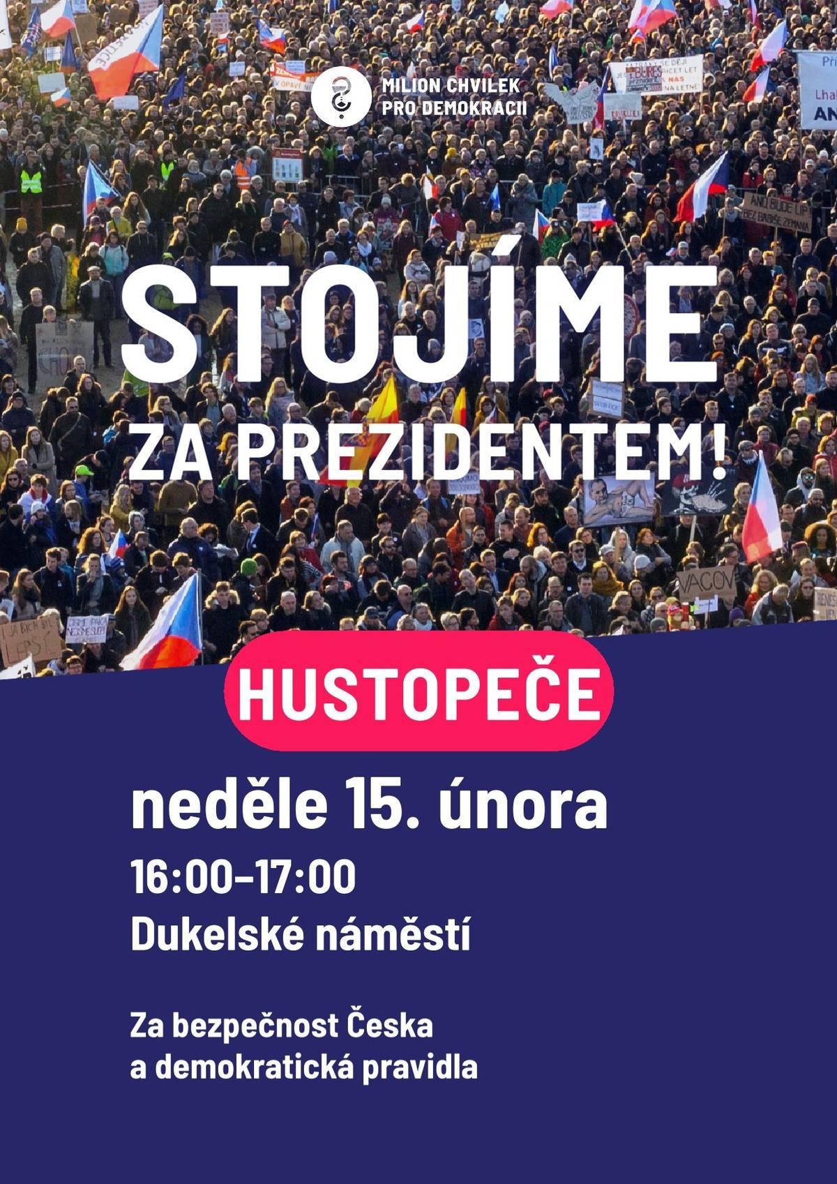Spolek Milion chvilek pro demokracii zve k podpoře akce STOJÍME ZA PREZIDENTEM!, která se bude konat na náměstích v neděli 15. února od 16:00 - 17:00 hodin. Osobní účastí ji můžete podpořit například v Hustopečích, Vrbici nebo v Břeclavi.