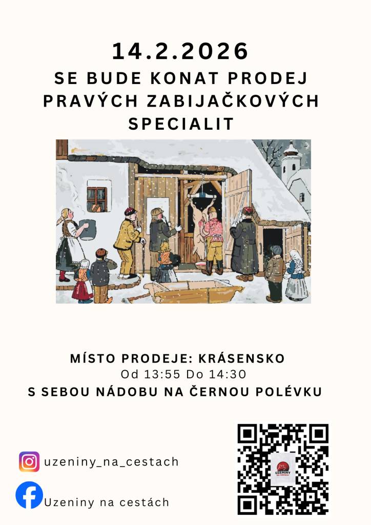 V Krásensku se v pátek 14. února 2026 uskuteční prodej zabijačkových specialit. Akce proběhne od 13:55 do 14:30 a návštěvníci si mohou pochutnat na pravých uzeninách. Pro účastníky je doporučeno vzít si s sebou nádobu na černou polévku.