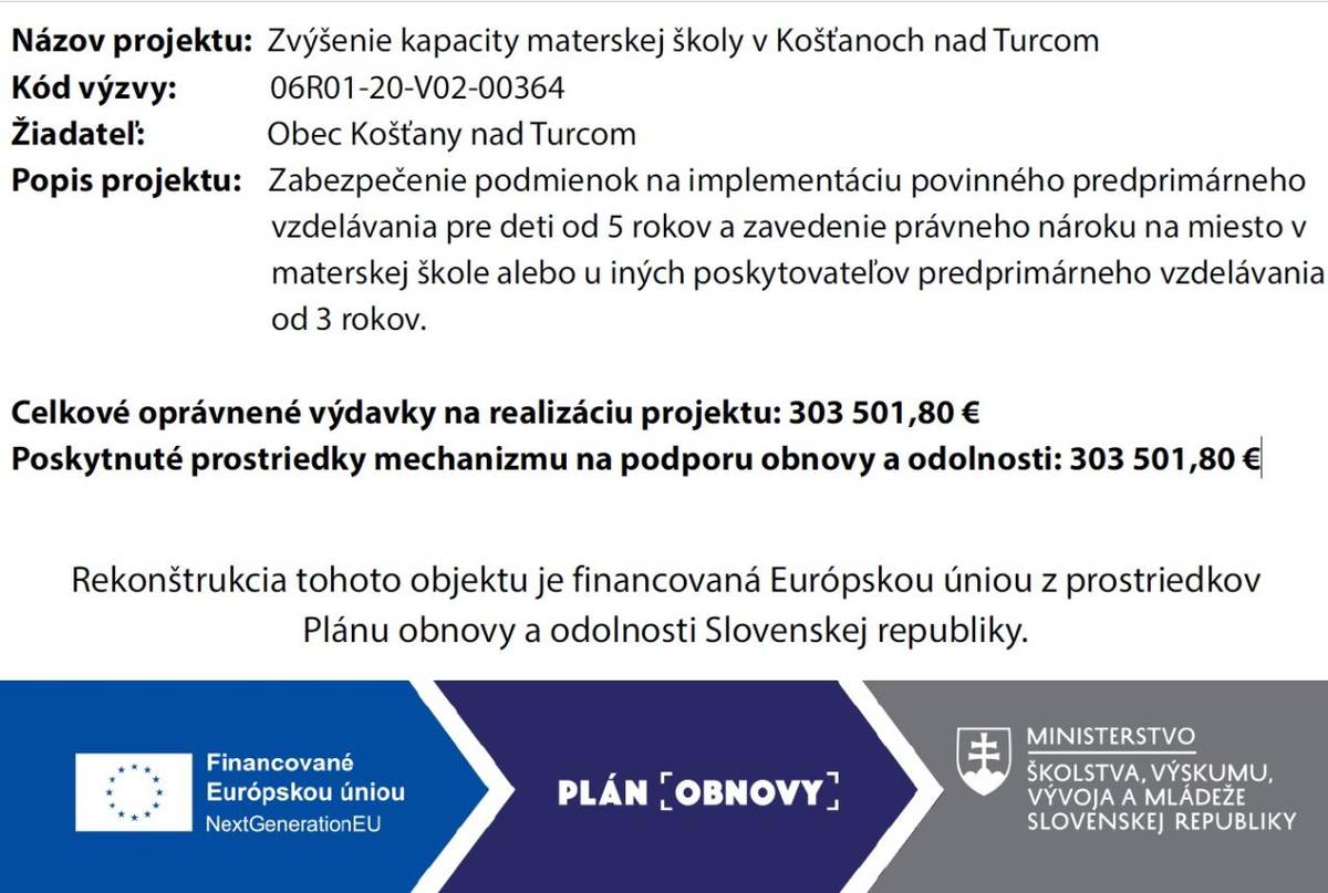Kód výzvy: 06R01-20-V02-00364  Popis projektu: Zabezpečenie podmienok na implementáciu povinného predprimárneho vzdelávania pre deti od 5 rokov a zavedenie právneho nároku na miesto v materskej škole alebo u iných poskytovateľov predprimárneho vzdelávania od 3 rokov.