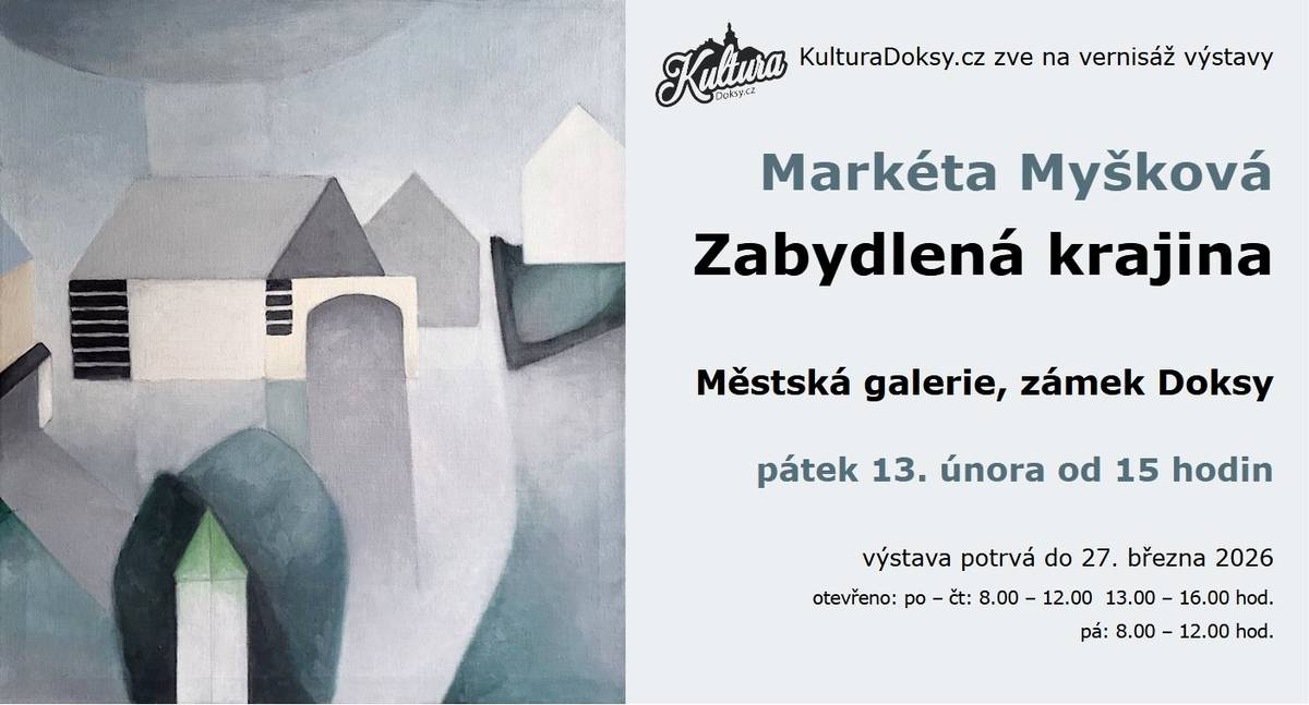 Srdečně zveme na výstavu obrazů Markéty Myškové,  výtvarnice a členky redakční rady našeho zpravodaje.  Vernisáž se koná v pátek 13. února od 15 hodin  v Městské galerii na zámku Doksy. Výstava potrvá do 27. března 2026. Otevírací doba galerie: Po–Čt 8–12 a 13–16, Pá 8–12. Přijďte podpořit tvorbu autorky spjaté s naším městem a objevit krajinu, kterou svým vyzrálým rukopisem osobitě „zabydluje“. 💚