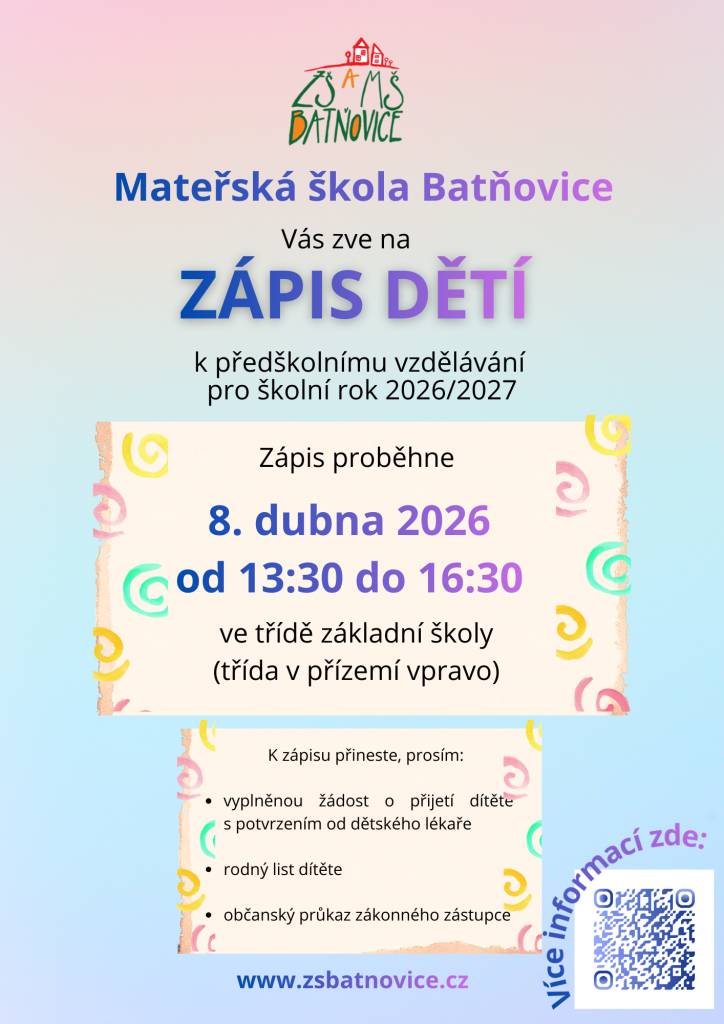 MŠ v Batňovicích zve k zápisu dětí k předškolnímu vzdělávání pro školní rok 2026/2027. Zápis proběhne 8. 4. od 13:30 do 16:30 hodin v budově školy, přízemí vpravo. Nezapomeňte vyplněnou žádost s potvrzením lékaře, rodný list dítěte a občanský průkaz zákonného zástupce.