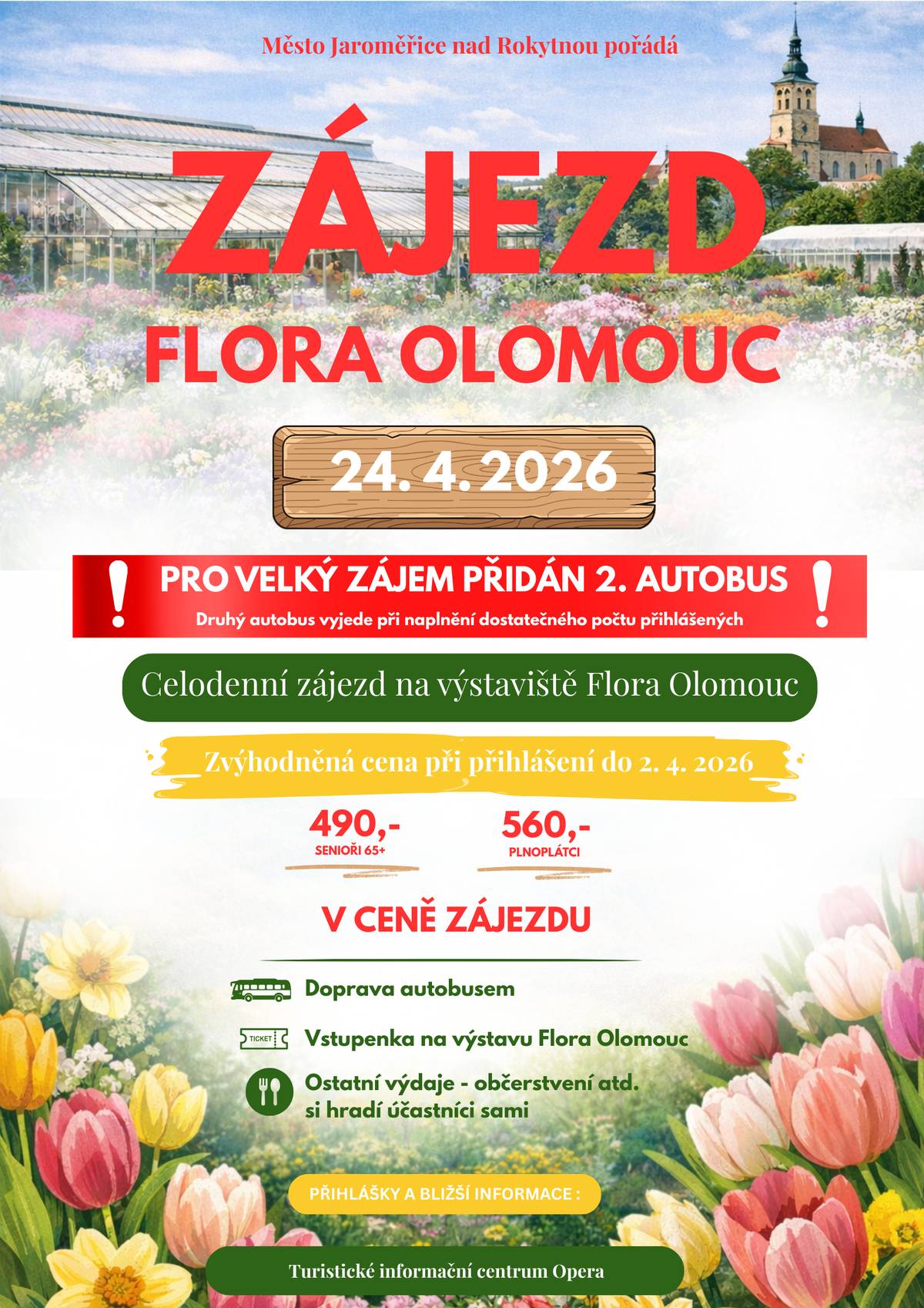 Pro velký zájem byl přidán 2. autobus Máme radost z velkého zájmu o zájezd na Floru Olomouc, proto přidáváme druhý autobus, který vyjede v případě přihlášení dostatečného počtu zájemců. 📅 24. 4. 2026 📍 Přihlášky na TIC Opera 👉 Pokud váháte, teď je ten správný čas se přihlásit 🌷 Těšíme se na společný výlet!