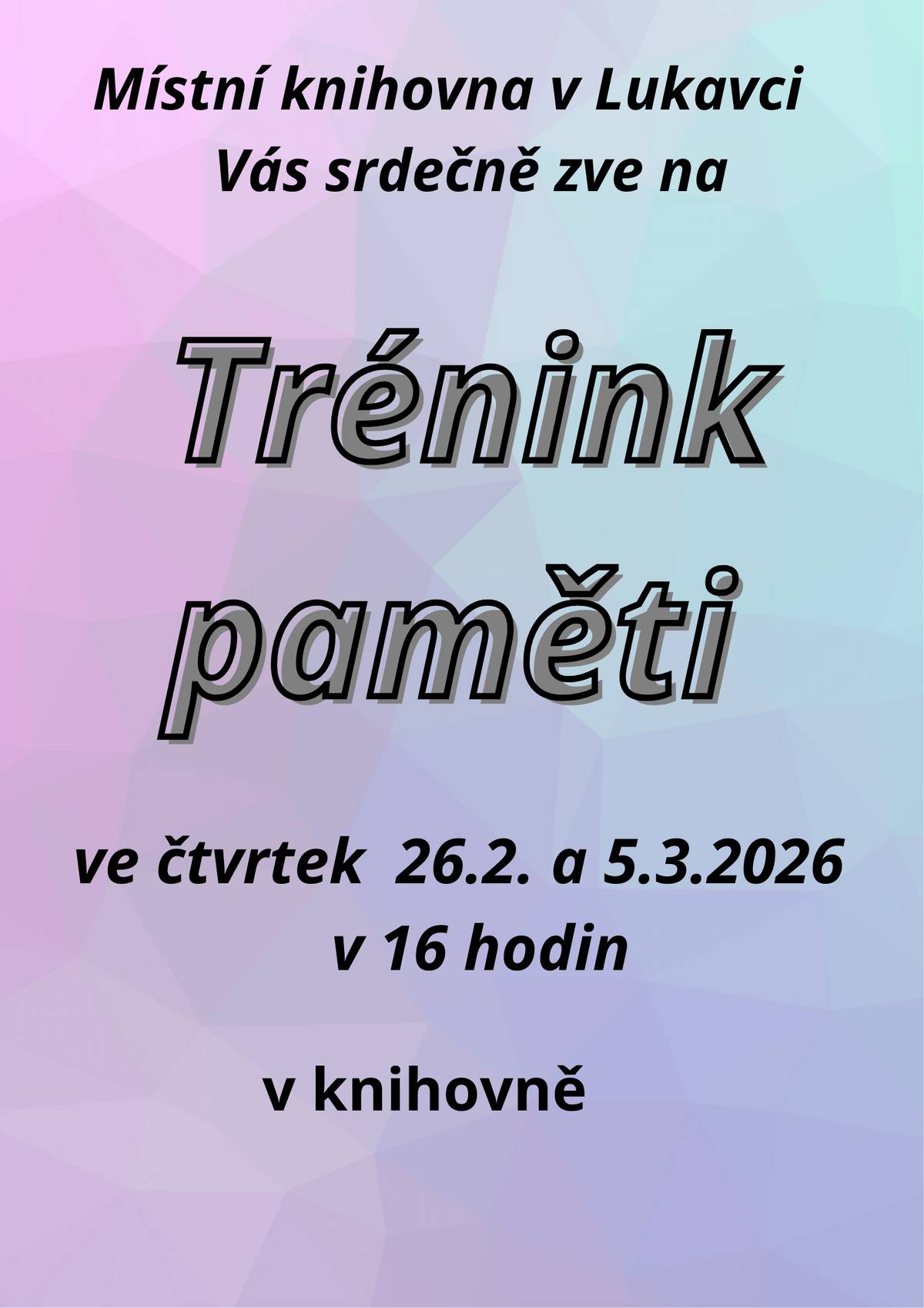 Trénink paměti proběhne 26.2. a 5.3. 2026 od 16 hodin v knihovně v Lukavci.