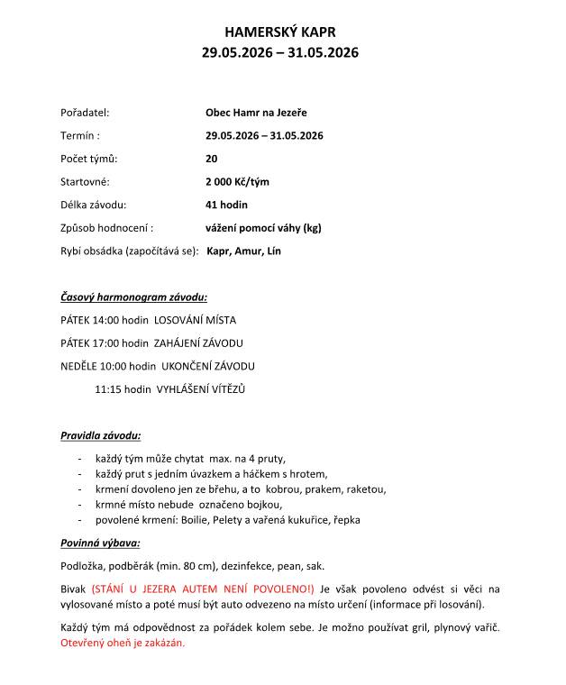 Od 29. do 31. května 2026 se v Hamru na Jezeře uskuteční tradiční rybářský závod Hamerský kapr. Přijďte si užít skvělou atmosféru, napínavé souboje i pohodový víkend u vody. Těšíme se na všechny závodníky i fanoušky! Více info na stránkách obce