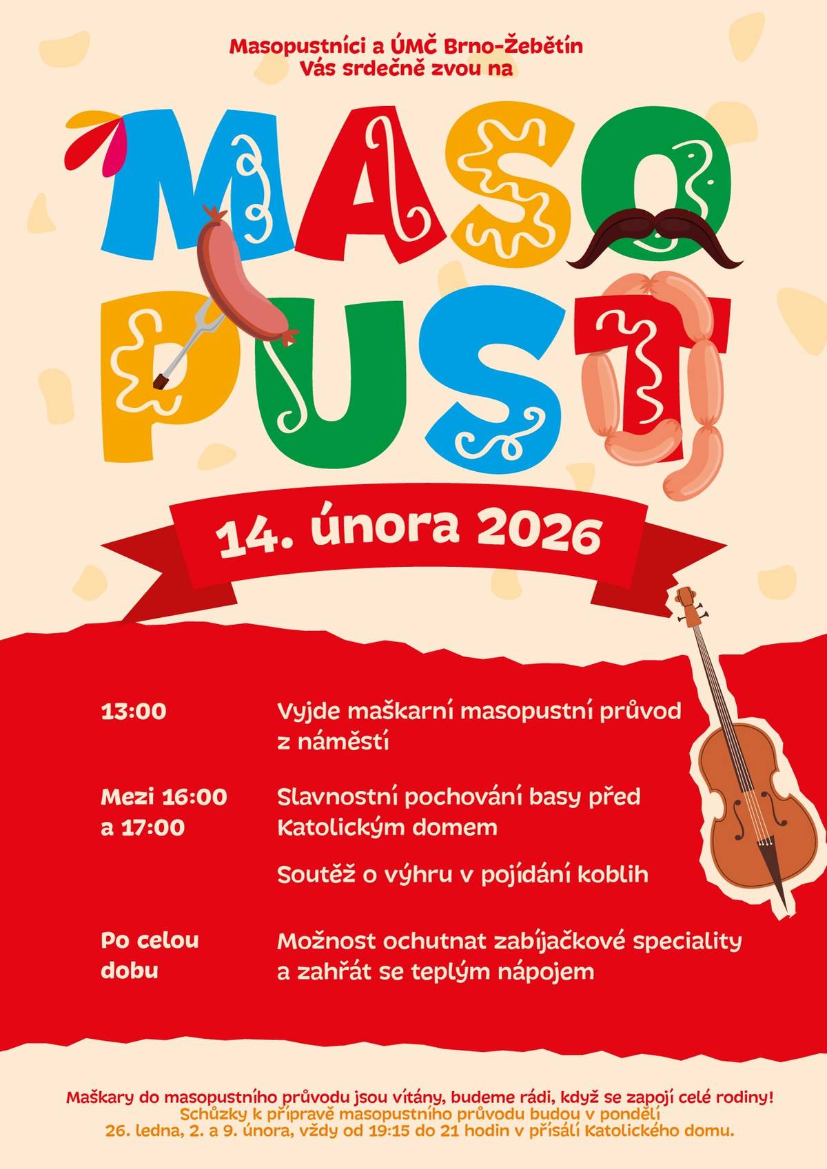 Zveme vás na masopustní veselí – přijďte se pobavit, zahřát, a to ideálně v masce (čím bláznivější, tím lepší). PROGRAM: 🕐 13:00 – vychází maškarní masopustní průvod z náměstí od Katolického domu. Průvod projde Žebětínem s několika zastávkami. 🕓 16:00–17:00 – návrat průvodu a slavnostní pochování basy na náměstíčku před Katolickým domem. 🍩 Poté soutěž v pojídání koblih Po celé odpoledne:  teplé nápoje a zabíjačkové speciality Maškary jsou srdečně vítány – přidejte se k průvodu ve 13:00 na náměstí! Jaký byl loňský masopust, se můžete podívat tadz – https://www.zebetin.cz/masopustni-veseli