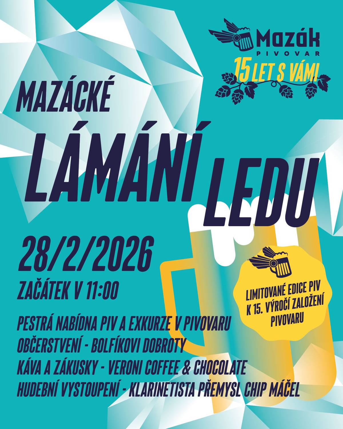 Pivovar Mazák vás zve na Mazácké lámání ledu. Akce se bude konat v sobotu 28.2.2026 od 11,00 hod v areálu pivovaru. Srdečně Vás zveme na den plný dobré nálady, zábavy a dobrého piva! A na co se můžete těšit? •  Na pestrou nabídku našich piv, včetně limitované edice piv uvařených specielně k 15. výročí založení pivovaru Mazák • Exkurze po pivovaru • Lahodné občerstvení od Bolfíkovi dobroty a Precimat.eu • Káva a zákusky od Veroni Coffee & Chocolate • Hudební vystoupení klarinetisty Přemysla Chip Máčela Na této akci také odstartují oslavy výročí 15. let od založení pivovaru.
