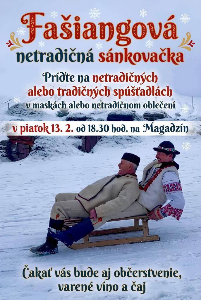 Piatok 13. 2. od 18.30 hod. na Magadzíne  - v maskách, bez masiek, na tradičných a netradičných spúšťadlách  Podujatie sa uskutoční len v prípade dostatočného množstva snehu a priaznivých poveternostných podmienok