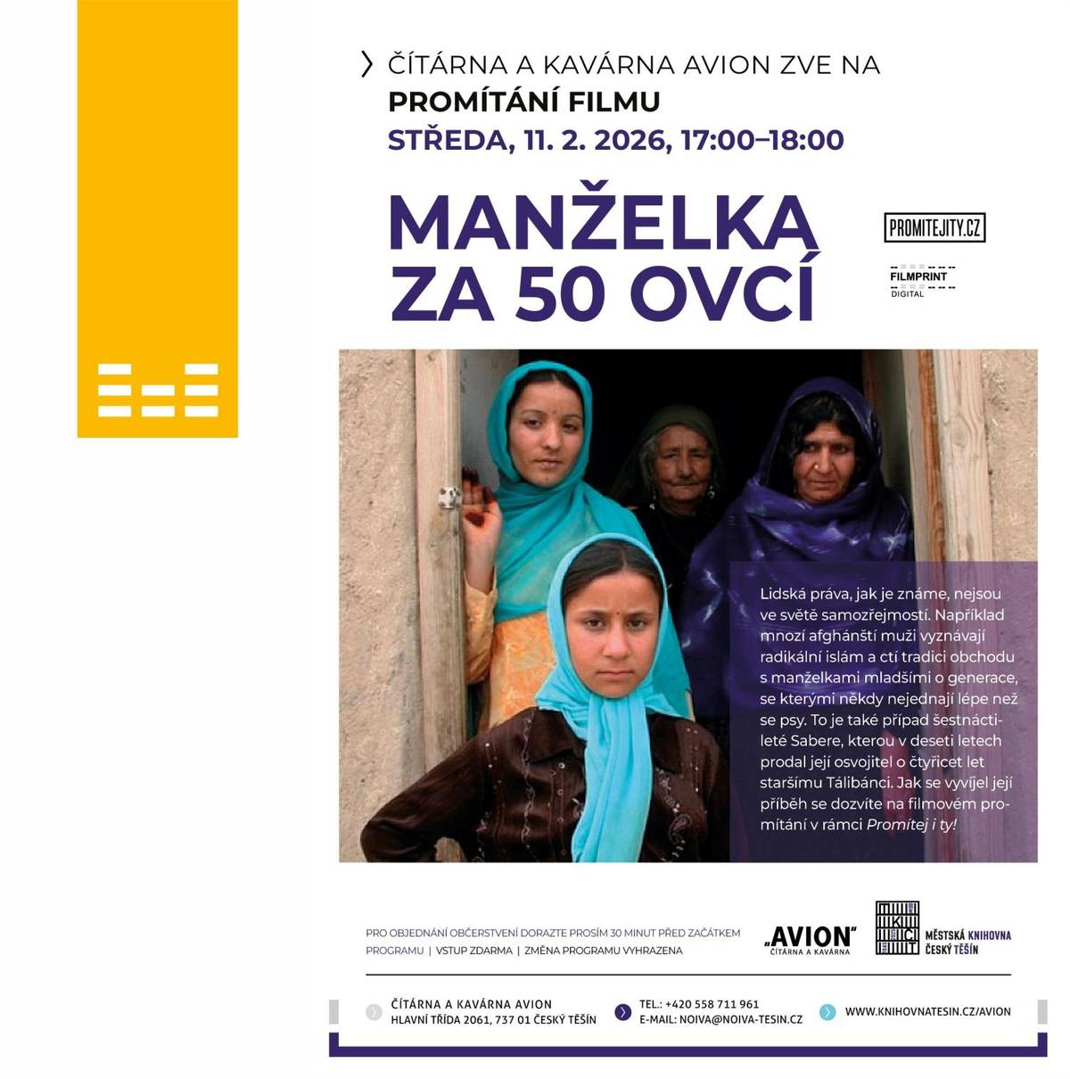 Lidská práva, jak je známe, nejsou ve světě samozřejmostí. Například mnozí afghánští muži vyznávají radikální islám a ctí tradici obchodu s manželkami mladšími o generace, se kterými někdy nejednají lépe než se psy. To je také případ šestnáctileté Sabere, kterou v deseti letech prodal její osvojitel o čtyřicet let staršímu Tálibánci. Jak se vyvíjel její příběh se dozvíte na filmovém promítání v rámci Promítej i ty! Vstup zdarma.