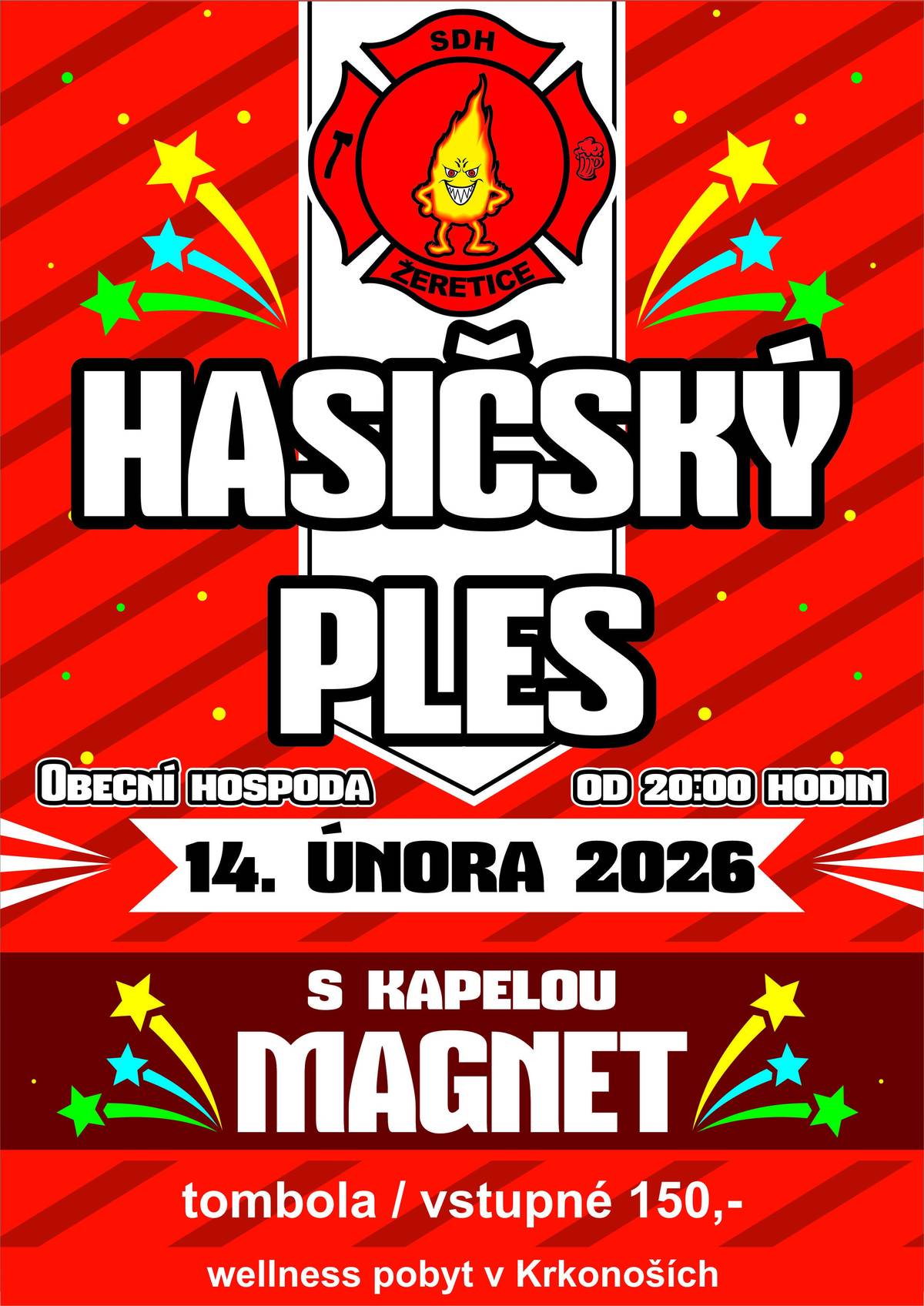SDH Žeretice Vás srdečně zve na již tradiční hasičský ples, který se koná v sobotu 14. února 2026 od 20 hodin na sále obecní hospody. K tanci i poslechu hraje skupina Magnet a čeká na Vás bohatá tombola!