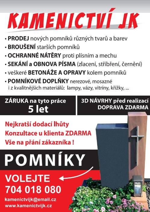 Kamenictví JK nabízí kamenické práce. Objednávky bude přijímat na veškeré kamenické práce za každého počasí ve čtvrtek 12.2. od 9.30 do 10.00 na hřbitově v Černotíně.