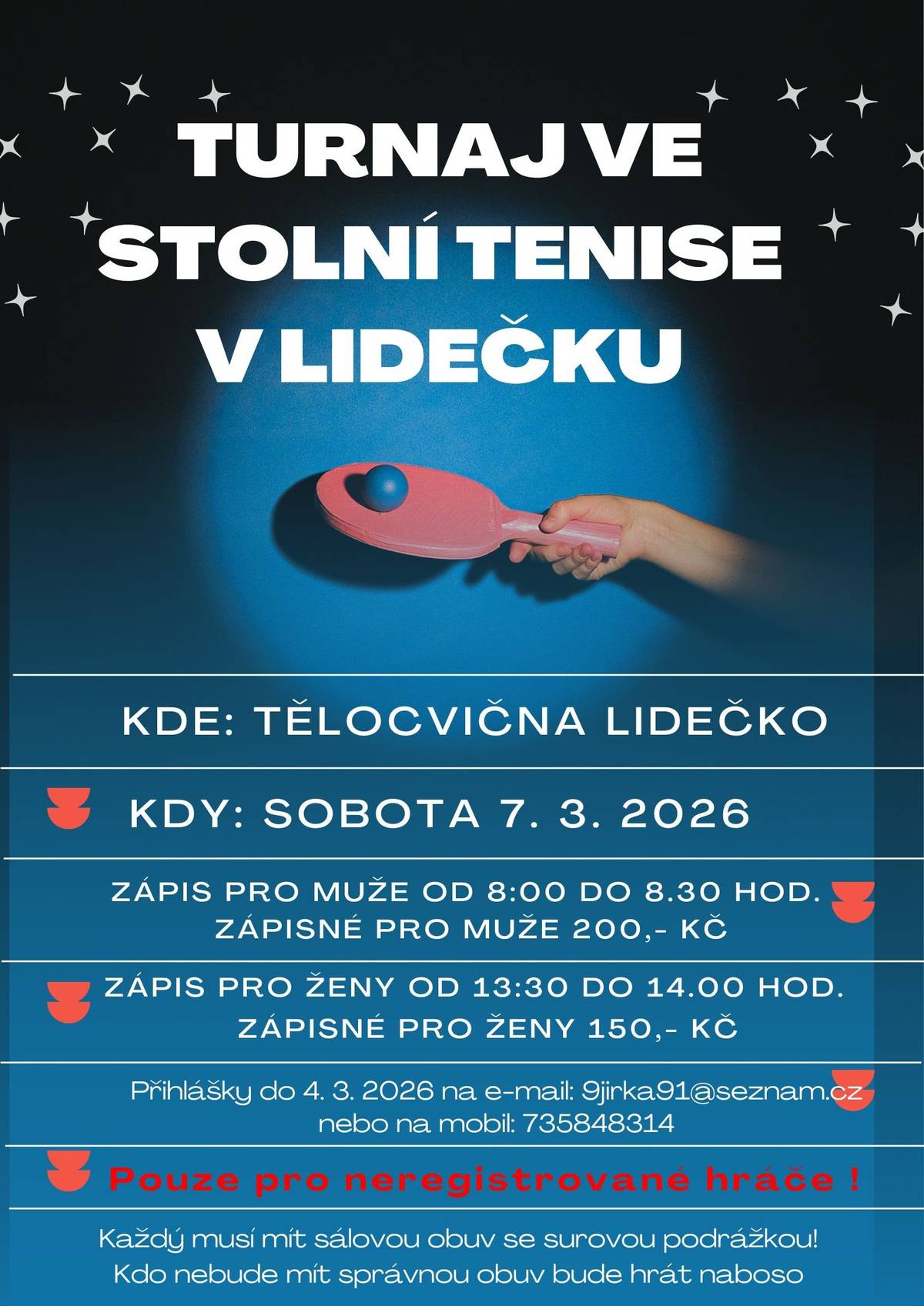 V sobotu 7.března 2026 v tělocvičně Lidečko se uskuteční turnaj ve stolním tenise. Přihlášky do 4.3.2026 na e-mail: 9jirka91@seznam.cz , nebo na mobil: 735 848 314. Pouze pro neregistrované hráče!