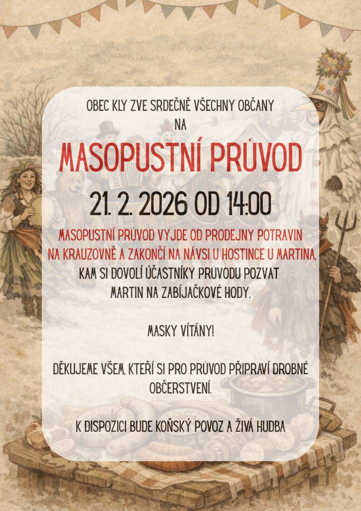 Obec Kly srdečně zve všechny občany na tradiční masopustní průvod.