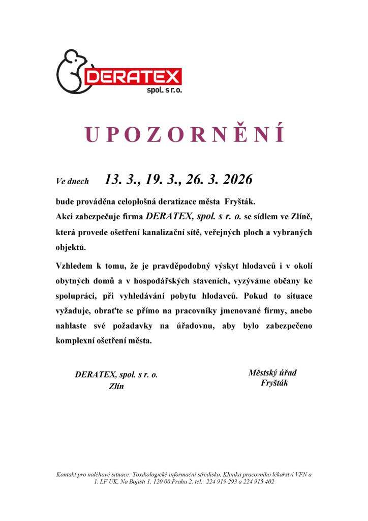 Ve dnech 13. 3., 19. 3., 26. 3. 2026  bude prováděna celoplošná deratizace Města Fryštáku.