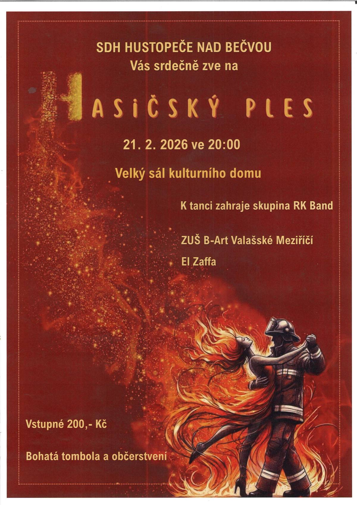 SDH Hustopeče nad Bečvou Vás srdečně zve na hasičský ples, který se koná v sobotu 21.2.2026 od 20:00 hod. ve velkém sále kulturního domu Hustopeče nad Bečvou.