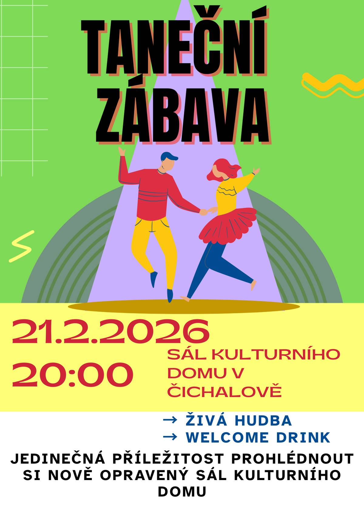 Obec Čichalov srdečně zve na tanenční zábavu 21.2.2026 od 20:00. Těšit se můžete na živou hudbu, welcome drink a příjemné prostředí nově zrekonstruovaného sálu.