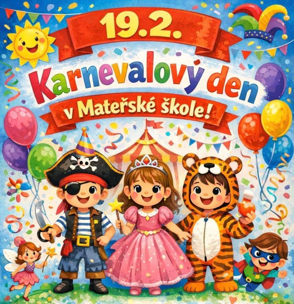 Dne 19. 2. proběhne v naší mateřské školce veselé karnevalové dopoledne plné her, tance a zábavy. Těšíme se na všechny krásné a nápadité masky!