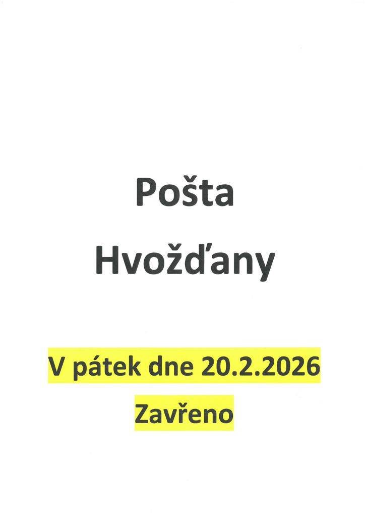 Česká pošta, pobočka Hvožďany v pátek 20. 2. 2026 bude uzavřena.