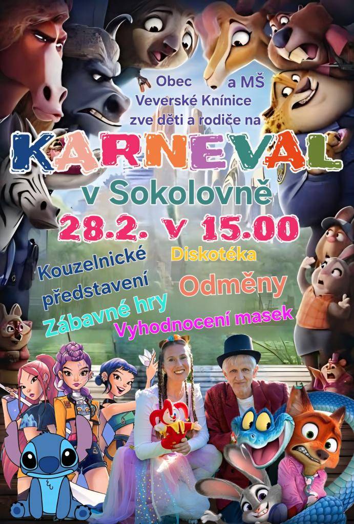 V sobotu 28. února 2026 od 15:00 hodin vás zveme na DĚTSKÝ KARNEVAL v sokolovně. Můžete se těšit na :  -hudbu, taneční hry a dětskou diskotéku  -soutěž o ceny, výroba masek  -vyhodnocení  masek  -sladké a slané občerstvení  -kouzelnické představení plné triků a překvapení.  Vstupné: dobrovolné.