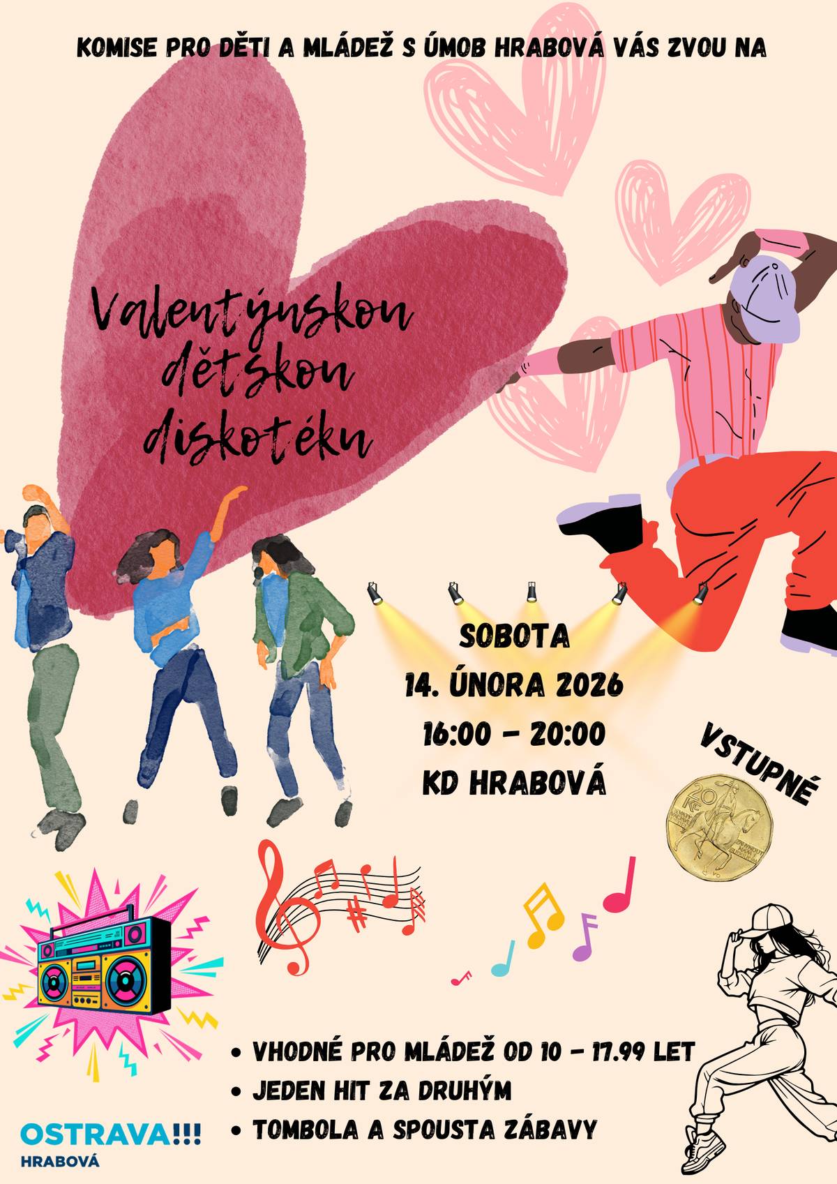 Valentýnská diskotéka je skvělý způsob, jak zakončit jarní prázdniny!  Sobota 14. února 2026 | 16:00–20:00 | KD Hrabová Čeká vás super hudba, soutěže i tombola. Akci tradičně pořádá Komise pro děti a mládež. Přijďte, těšíme se na vás!