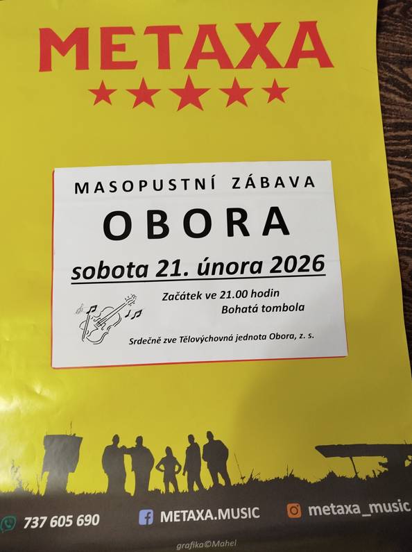 Dne 21. února 2026 proběhne na sále KD Obora masopustní zábava. Začátek ve 21:00. Čeká na vás bohatá tombola a těší se na vás pořadatelé TJ Obora.