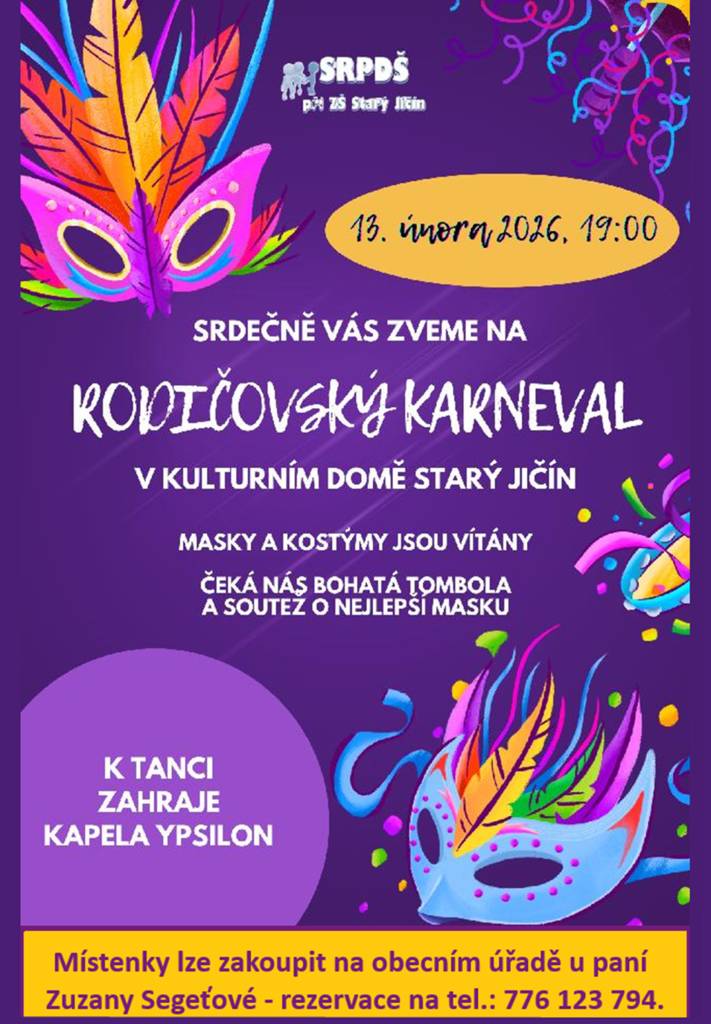 Rodičovský karneval, výroční členská schůze Spolku zahrádkářů + přednáška pro širokou veřejnost na téma Zdravá zelenina, maškarní ples Vlčnov, zabijačka a Tamburašská muzika Starojická Lhota