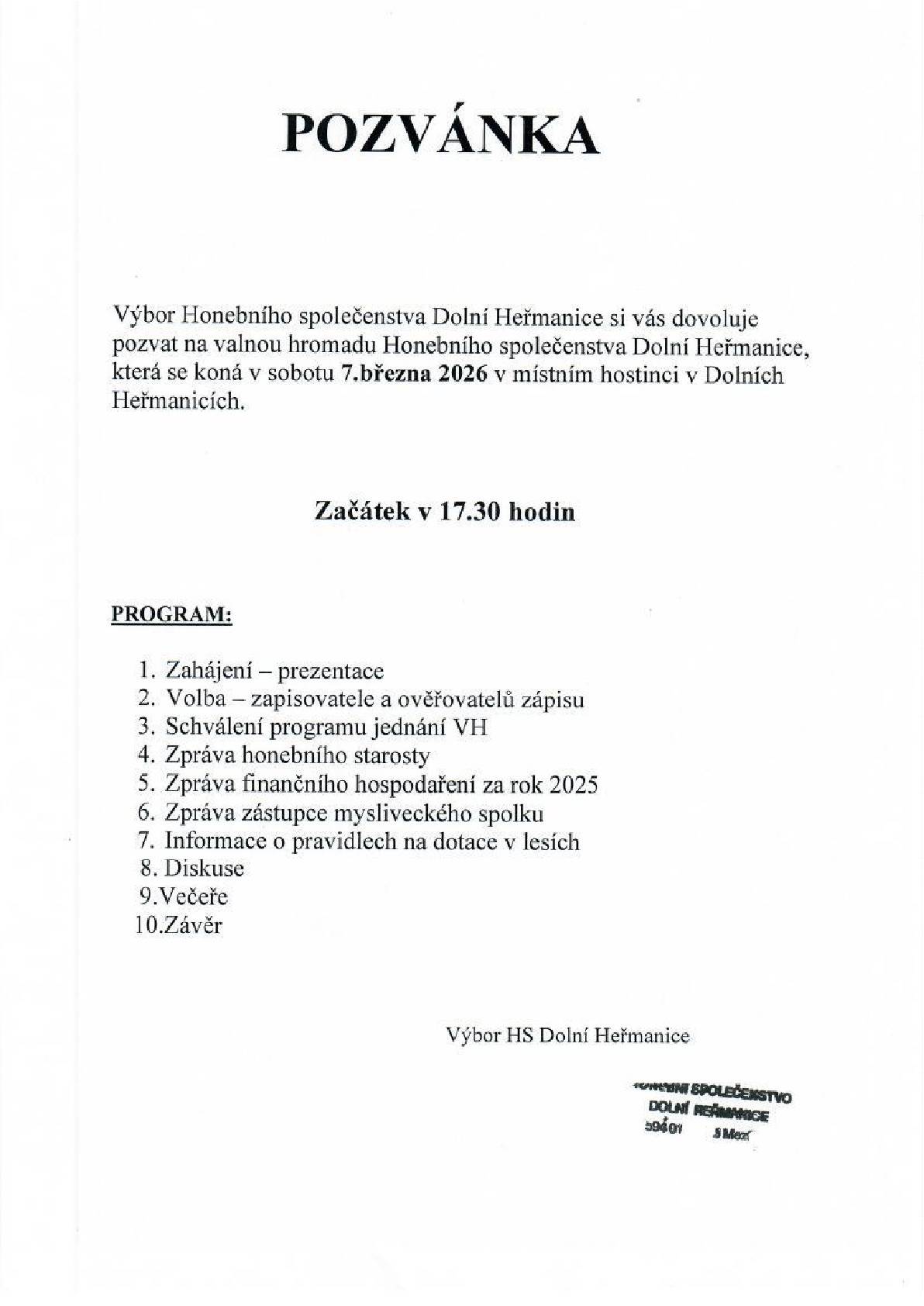 Hlášení: Výbor Honebního společenstva Dolní Heřmanice si Vás dovoluje pozvat na valnou hromadu Honebního společenstva Dolní Heřmanice, která se koná v sobotu 7. března 2026 v místním hostinci v Dolních Heřmanicich. Začátek v 17:30 hodin. S pozdravem starosta M.K.