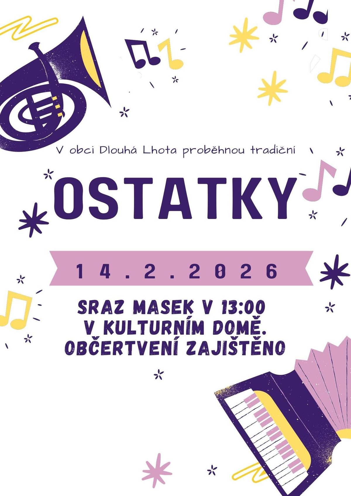 🎭 Ostatky v Dlouhé Lhotě 🎭 Ostatky už přichází zas, v Dlouhé Lhotě nastal čas. Masky, smích a dobrá nálada, průvod obcí – pravá paráda! 👺 Sraz masek ve 13:00 🏠 Kulturní dům – tam to začne! Vem masku, přijď se pobavit, ostatky pojďme společně slavit! 🎶🥳