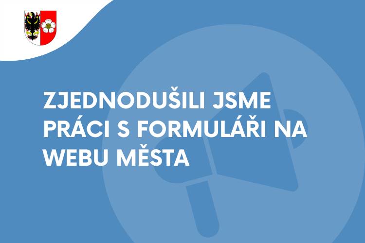 Žádosti a další druhy dokumentů lze nově vyplňovat elektronicky a podat je pohodlně přes datovou schránku nebo e-mailem. Formuláře mají také jednotnou podobu pro snazší orientaci.