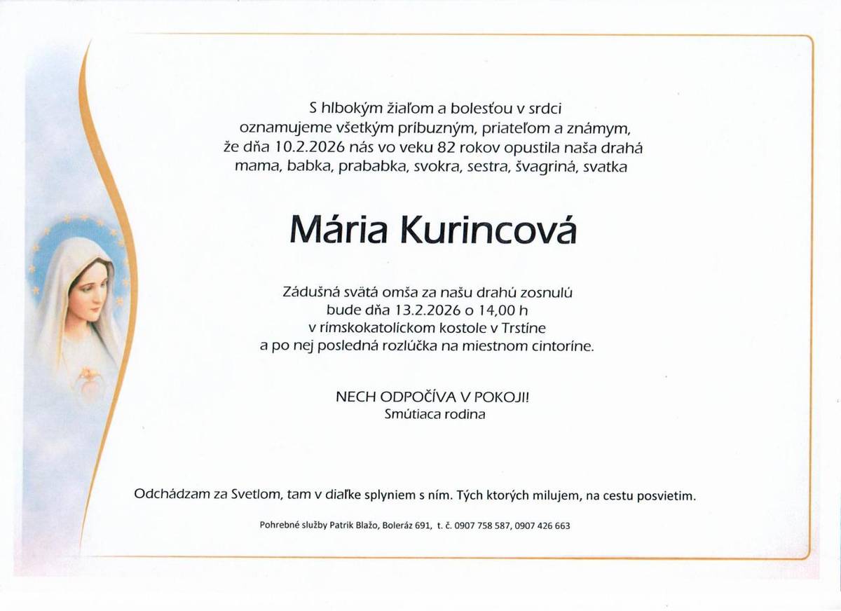 Posledná rozlúčka so zosnulou bude v piatok 13.2.2026 o 14,00 hod. so sv.omšou v rímskokatolíckom kostole v Trstíne