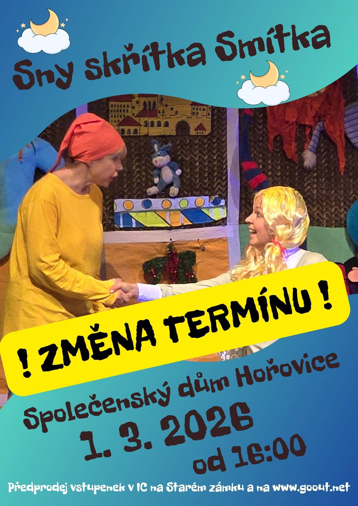 Pohádková neděle pro děti i rodiče   Zveme vás na divadelní pohádku Sny skřítka Smítka, která potěší malé diváky i dospělé.   neděle 1. 3. 2026 16:00 Společenský dům Hořovice Vstupné 150 Kč Délka: 60 minut   Pan Snář rozdává dětem sny a pomáhají mu kouzelné Hodiny. Když se ale v říši snů objeví skřítek Smítko, všechno se trochu zamotá… Smítko je sice rošťák, ale má dobré srdce. A když jde o kamaráda, dokáže být opravdu statečný.   Pohádka plná fantazie, hudby a písniček je určená dětem od 3 do 10 let.   Vstupenky zakoupíte: na www.goout.net   v IC na Starém zámku   Hrají: Nikolas Nazaraga, Jaroslava Stránská, Michal Kříž, Ludmila Razimová   Těšíme se na vás i vaše malé snílky