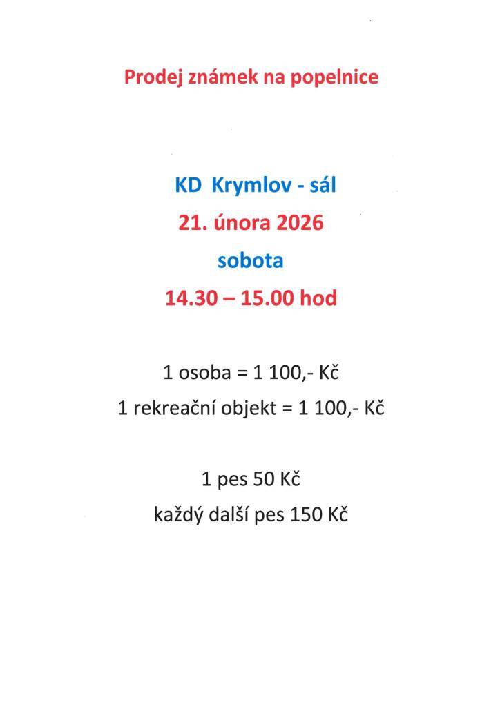 V sobotu 21.2.2026 od 14:30 - 15:00 hodin prodej známek na popelnice v KD Krymlov.